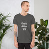 Don't Bother me Unisex t-shirt